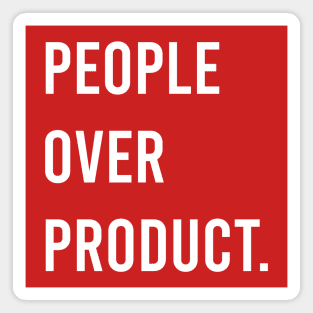 People Over Product Magnet